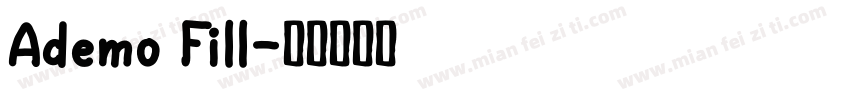 Ademo Fill字体转换